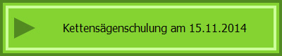 Kettensägenschulung am 15.11.2014